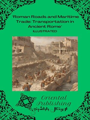 cover image of Roman Roads and Maritime Trade Transportation in Ancient Rome